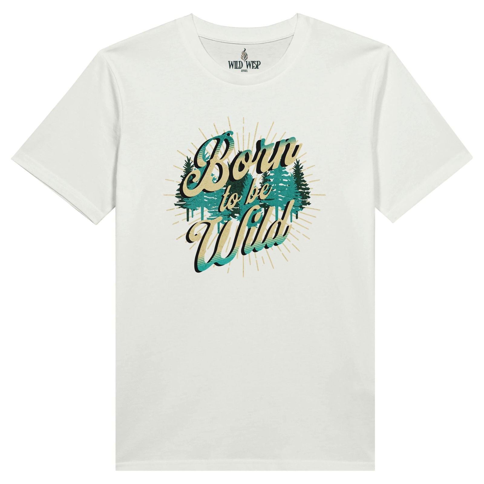 'Born to be Wild' Organic Unisex Crewneck T-shirt T-Shirts