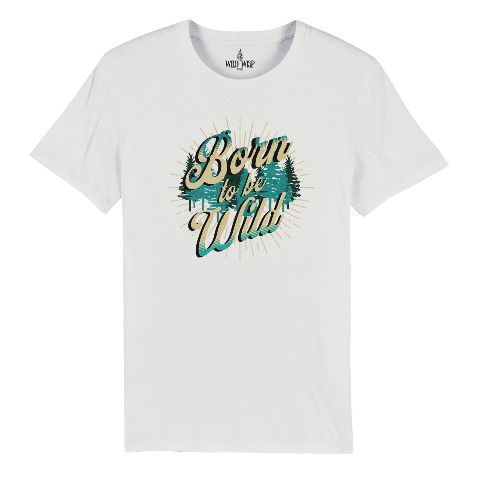 'Born to be Wild' Organic Unisex Crewneck T-shirt T-Shirts
