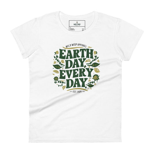 'Every Day is Earth Day' Women's short sleeve t-shirt T-Shirts