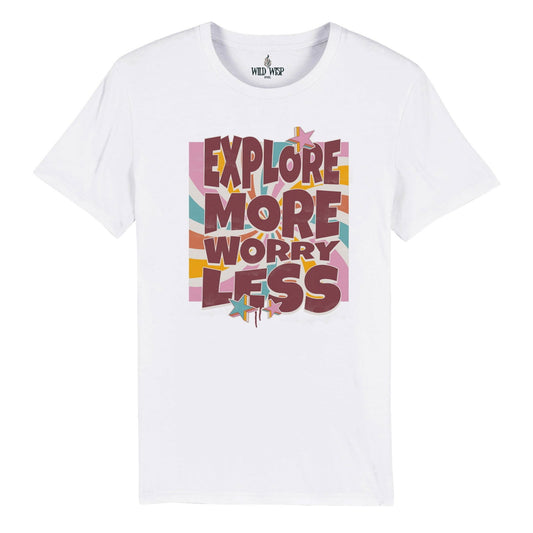 'Explore More, Worry Less' Organic Unisex Crewneck T-shirt T-Shirts