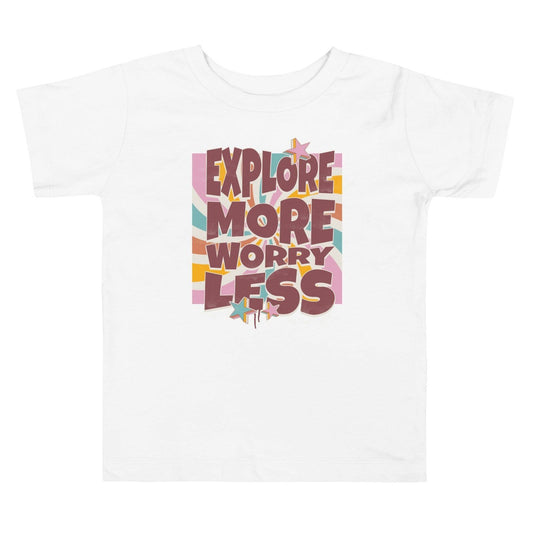 'Explore More Worry Less' Toddler Short Sleeve Tee T-Shirts
