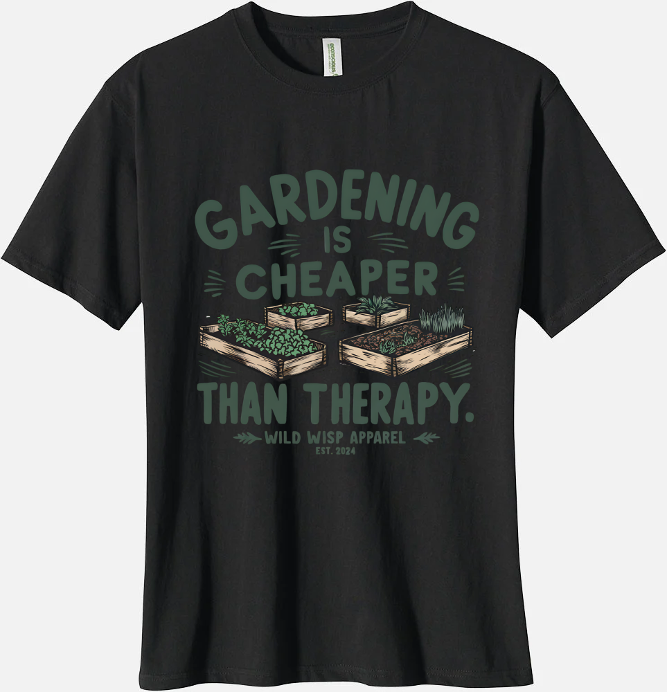 'Gardening Is Cheaper Than Therapy' Organic Unisex Crewneck T-shirt T-Shirts