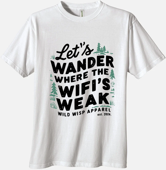 'Lets Wander where the Wifis Weak' Organic Unisex Crewneck T-shirt T-Shirts