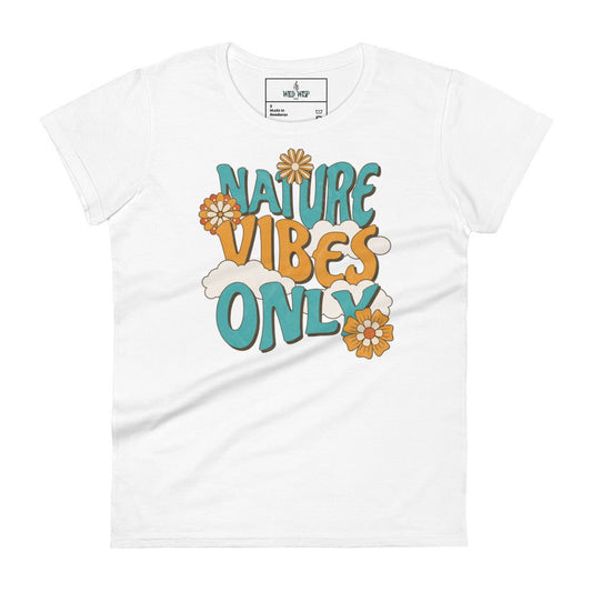 'Nature Vibes Only' Women's short sleeve t-shirt T-Shirts