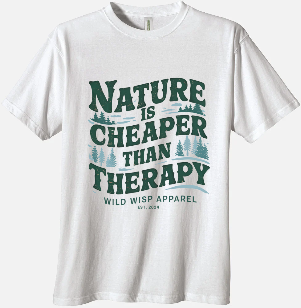 'Nature is Cheaper than Therapy' Organic Unisex Crewneck T-shirt T-Shirts