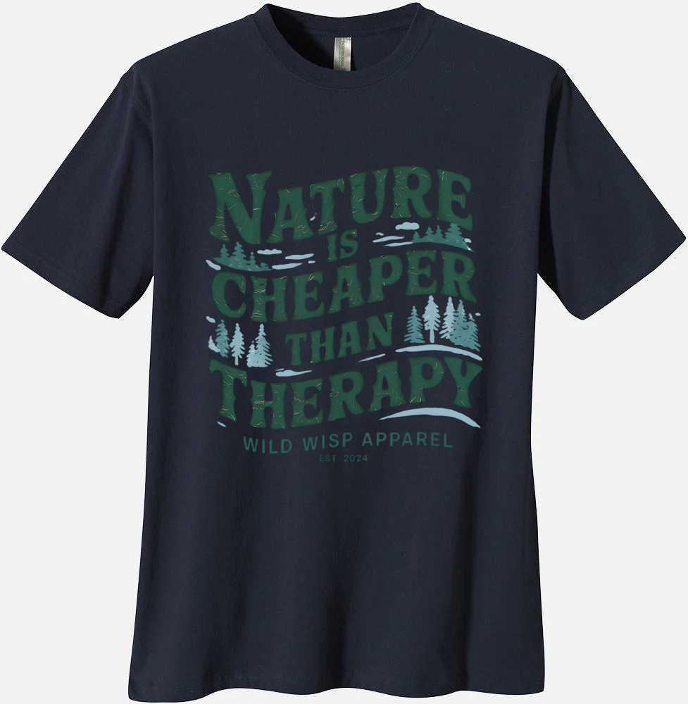 'Nature is Cheaper than Therapy' Organic Unisex Crewneck T-shirt T-Shirts