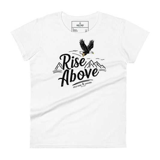 'Rise Above' Women's short sleeve t-shirt - Wild Wisp Apparel
