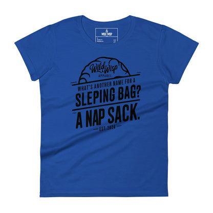 'Whats another name for a Sleeping Bag?' Women's short sleeve t-shirt T-Shirts