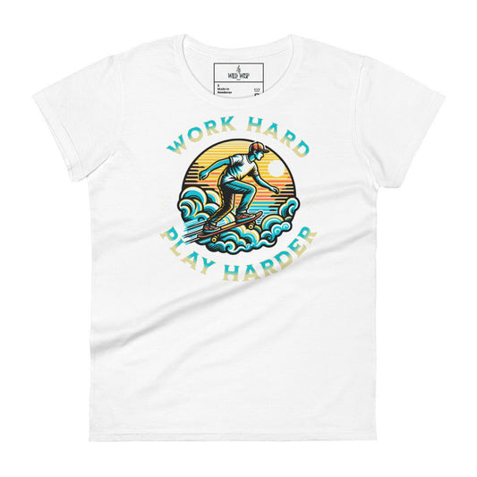 'Work Hard Play Harder' Women's short sleeve t-shirt T-Shirts