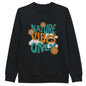 'Nature Vibes Only' Organic Unisex Crewneck Sweatshirt - Wild Wisp Apparel